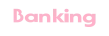 Banking